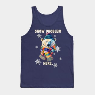 Winter Polar Bear Snow Problem Here Funny Tank Top